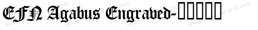 EFN Agabus Engraved字体转换